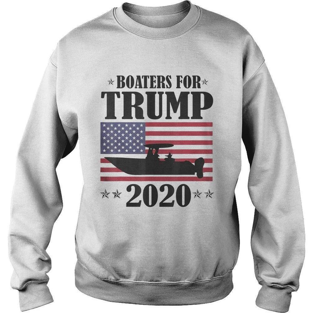 Boaters For Trump 2020 Election Slogan Sweatshirt